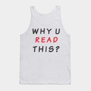 why are you read this Tank Top